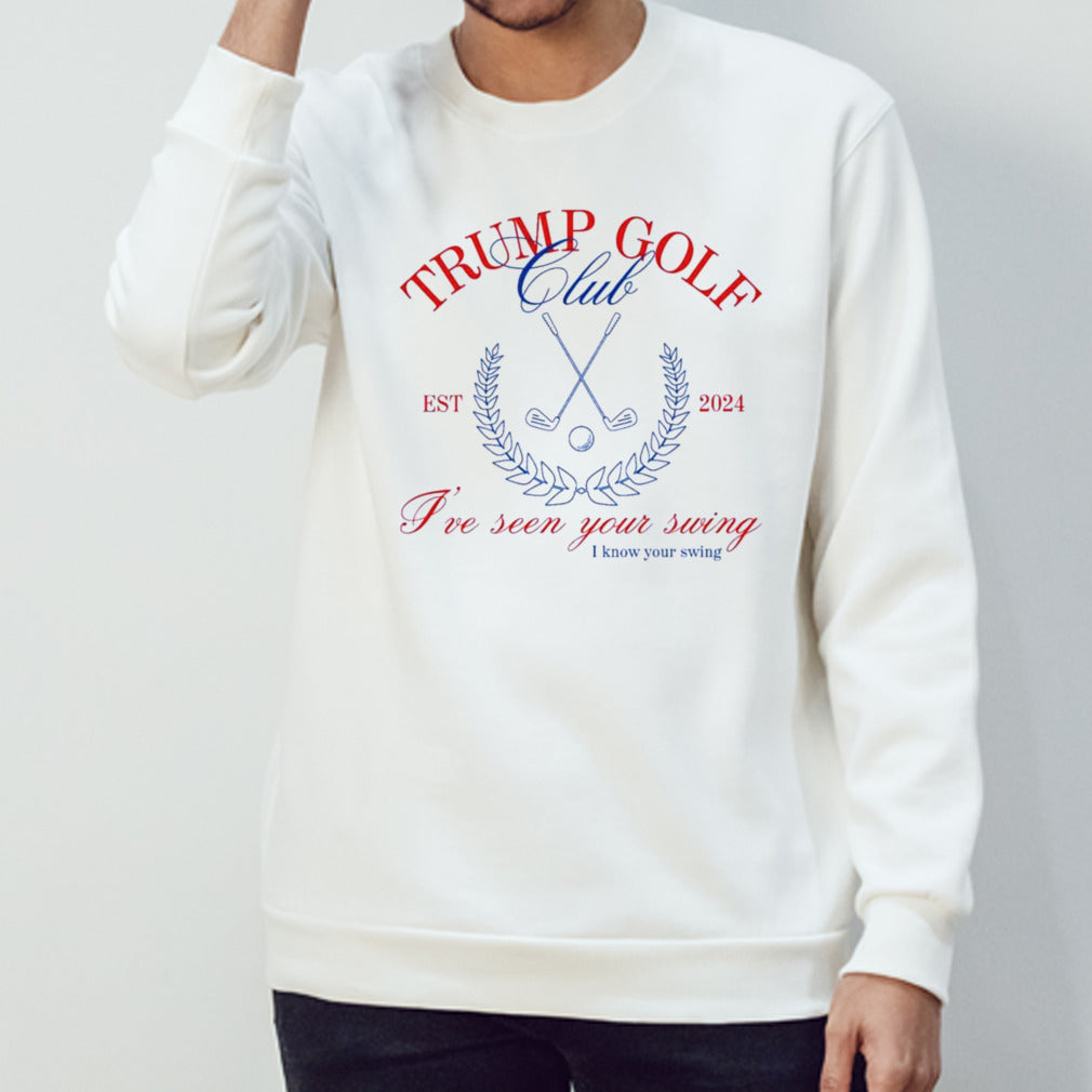 Trump 2024 Funny Golf Club Iâ€™ve Seen Your Swing Political T shirt