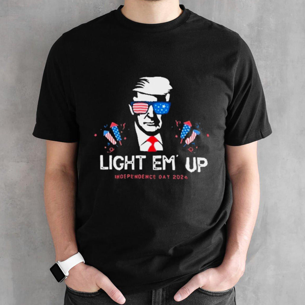 Trump Light Emsâ€™ Up Independence Day 2024 Shirts