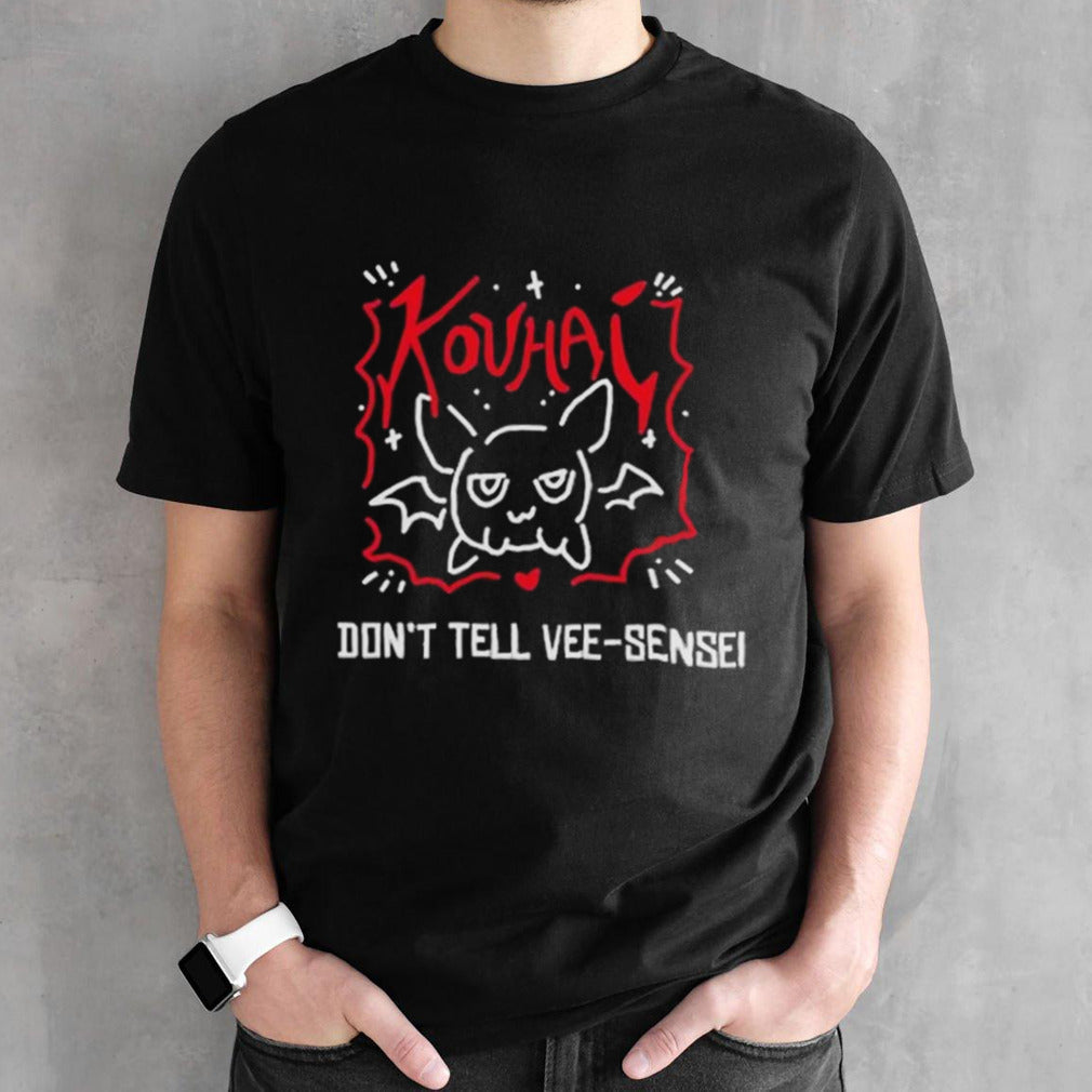 Veesensei Kouhai Donâ€™t Tell Vee-Sensei T-shirt