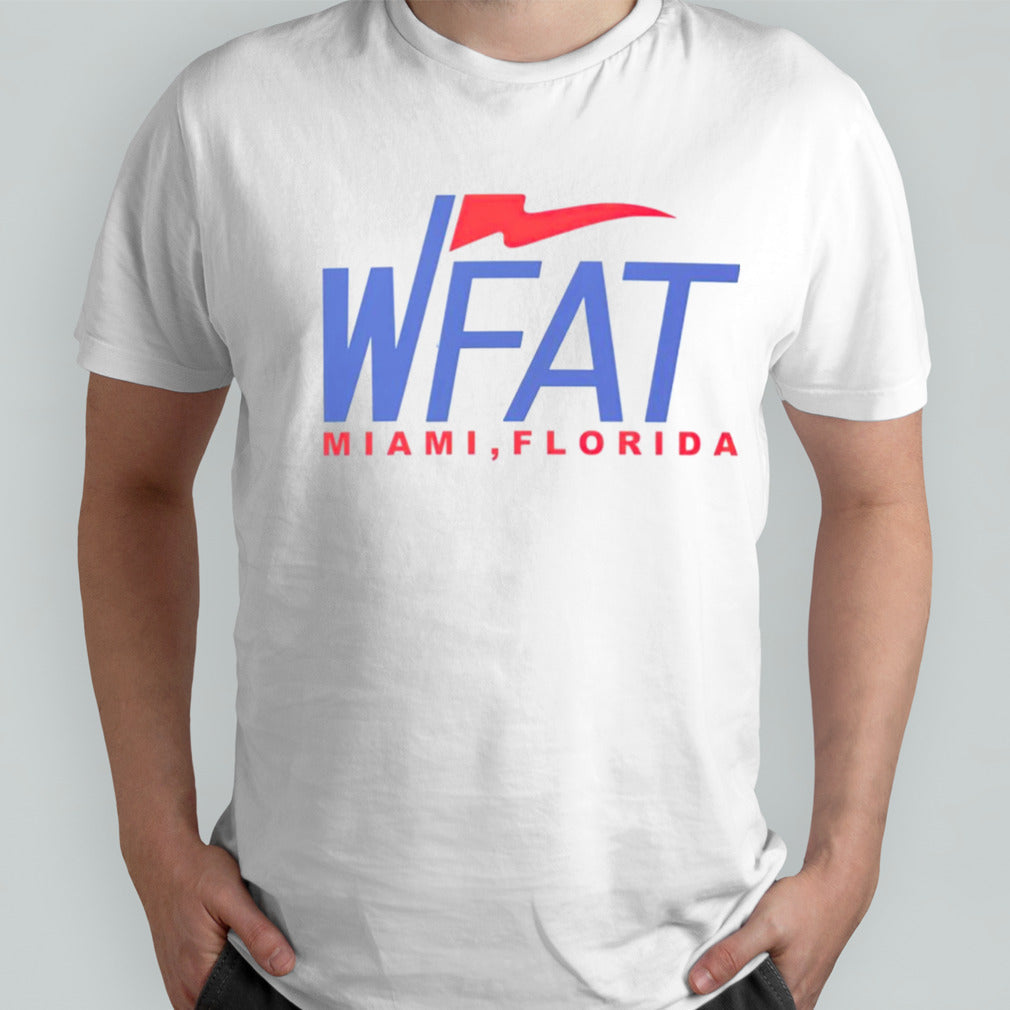 WFAT Miami FL shirt