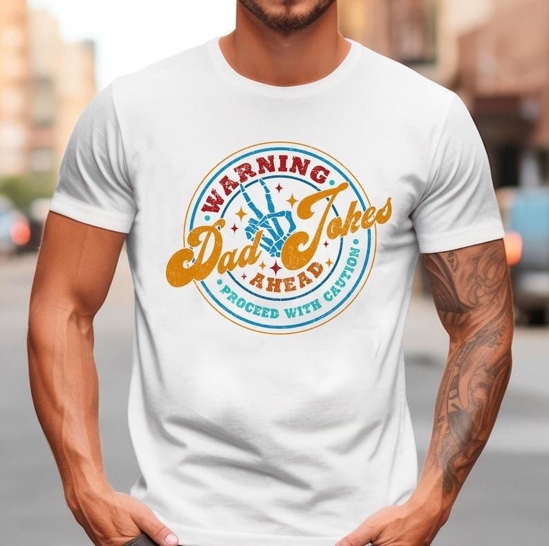 Warning Dad Jokes Ahead Proceed With Caution Shirt, Dad Tee, Father's Day Gift, Funny Dads Quotes Shirt, Dad Jokes Shirt