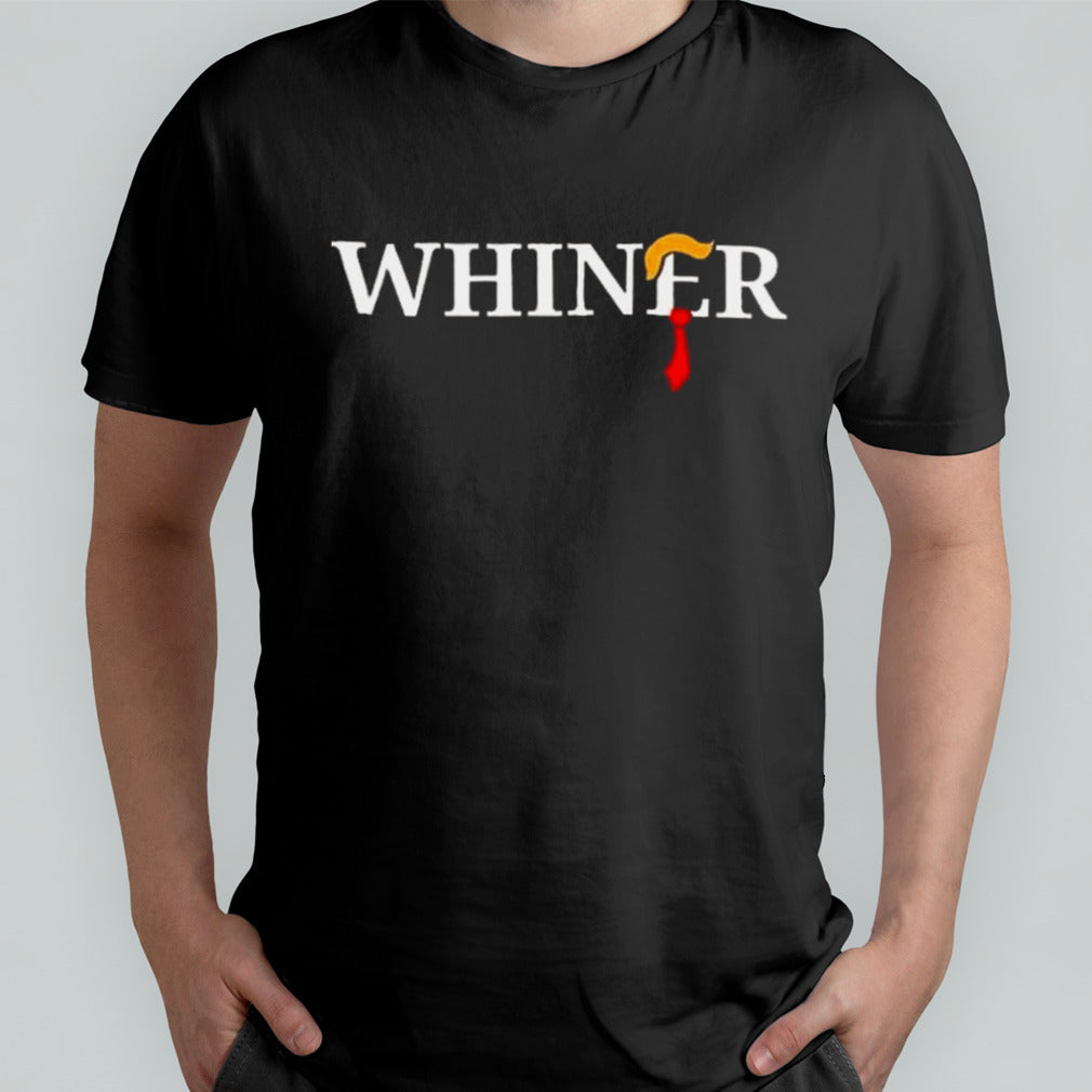 Whiner Trump 2024 T-shirt