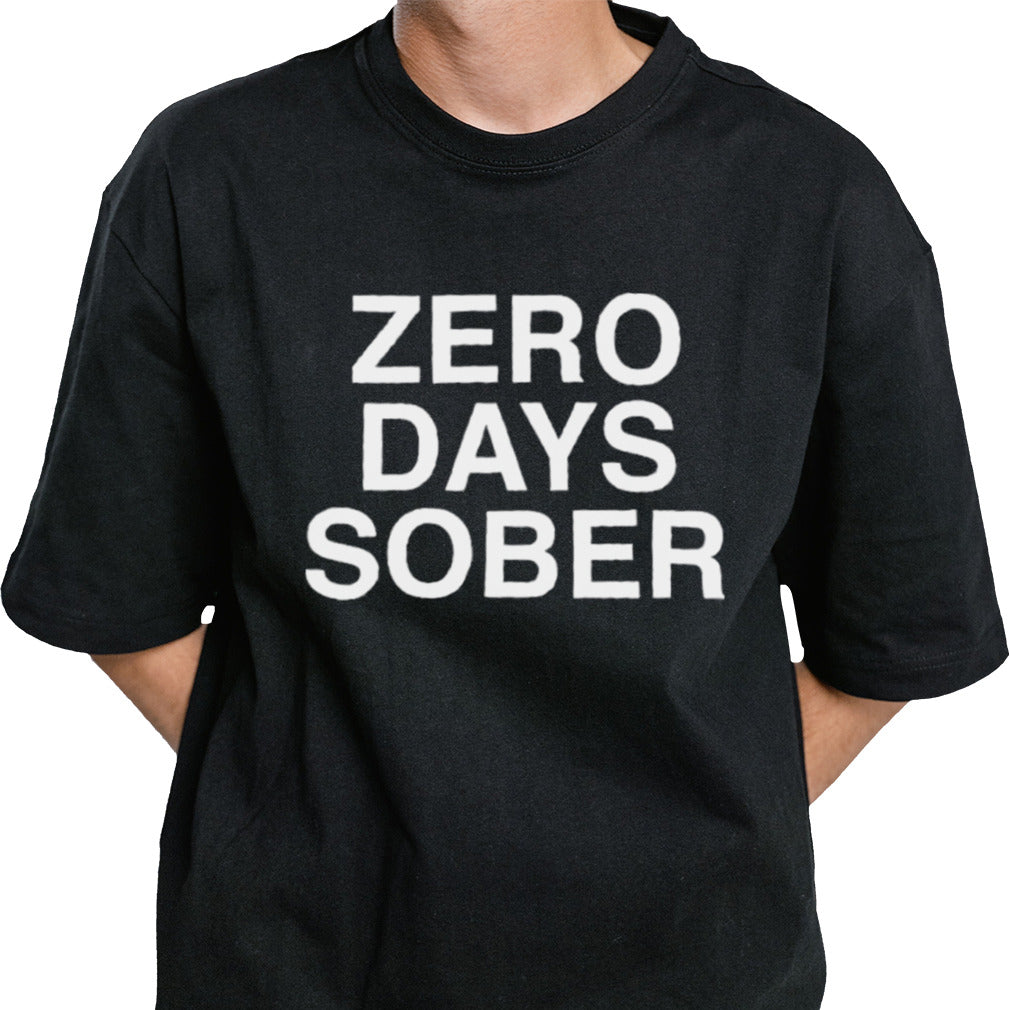 Zero Days Sober Shirt