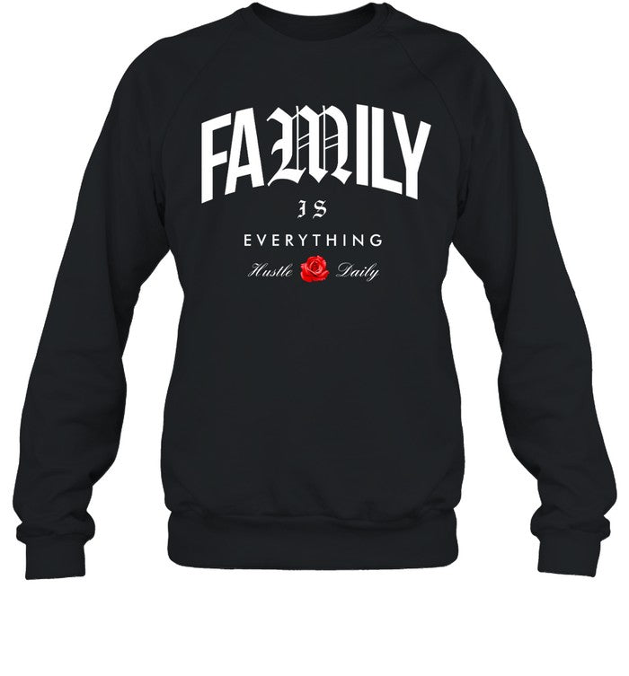 Family Is Everything Hustle Daily Hoodie