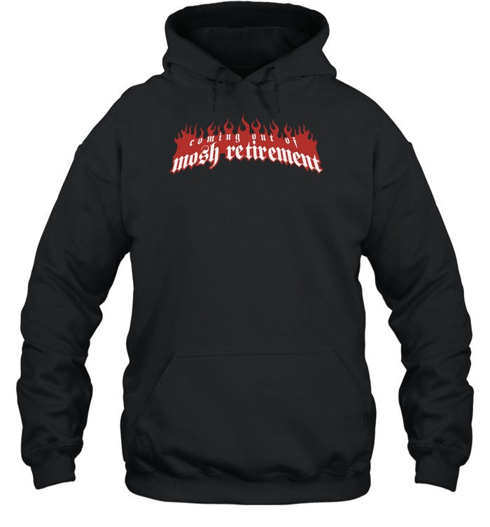 Coming Out Of Mosh Retirement Hoodie