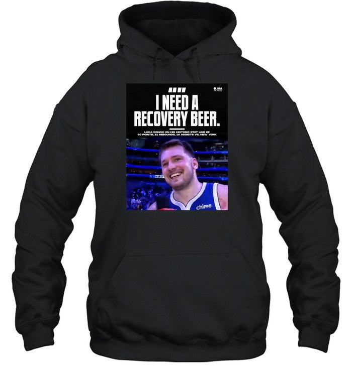 Luka Doncic I Need A Recovery Beer Hoodie