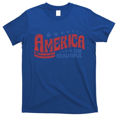 America The Beautiful Patriotic Happy 4th Of July Gift T-Shirt