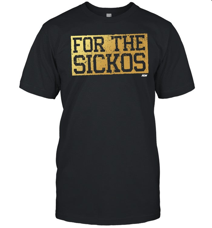 For The Sickos Shirt