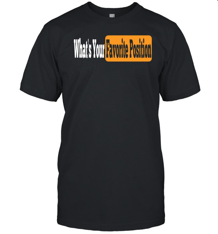 Israel Padilla What's Your Favorite Position Shirt