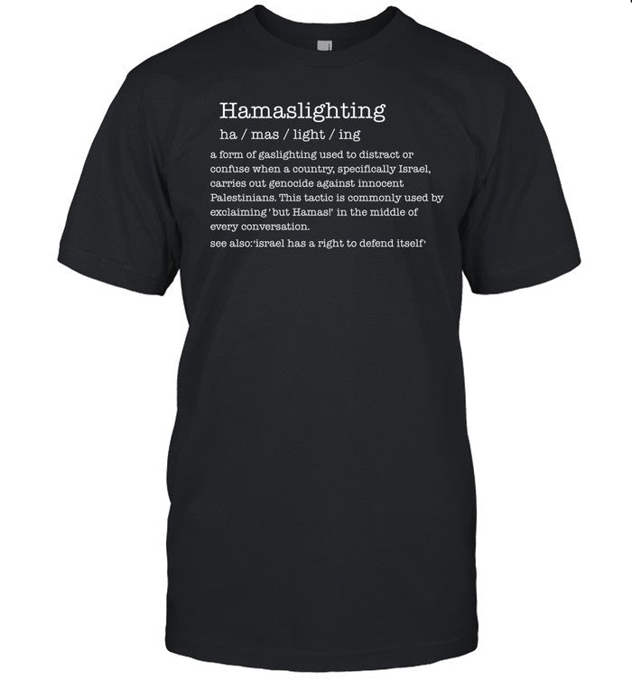 Iamblakeley Hamaslighting A Form Of Gaslighting Used To Distract Or Confuse Shirt