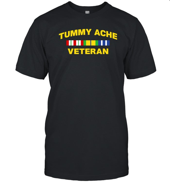 Tummy Ache Veteran Shirt