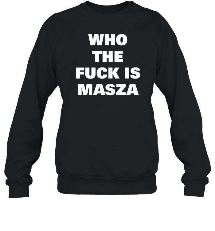 Who The Fuck Is Masza Hoodie