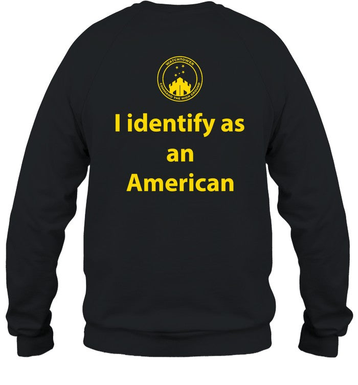 I Identify As An American Watchtower Command The High Ground Hoodie