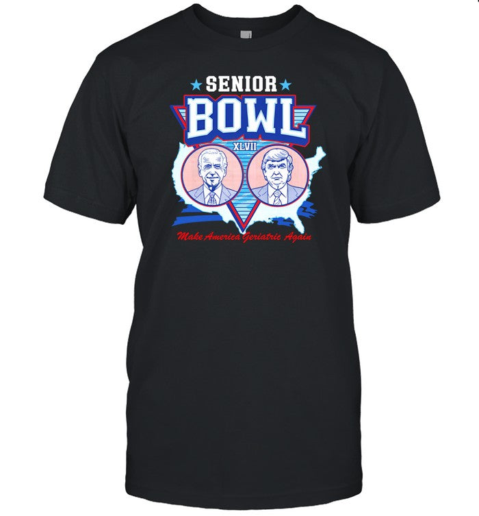 Shitheadsteve Senior Bowl Xlvii Make America Geriatric Again Shirts