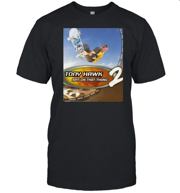 The Irony Closet Hawk Tuah Pro Skater Tony Hawk Spit On That Thang 2 Tee
