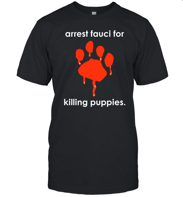 Arrest Fauci For Killing Puppies Hoodie