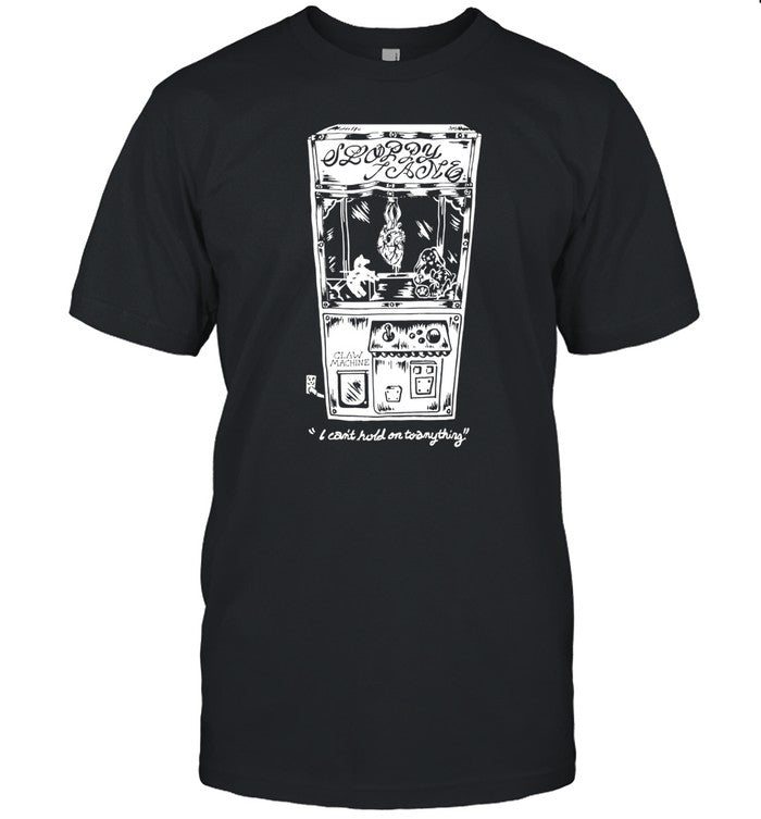 I Can't Hold On To Anything Shirt