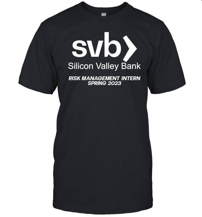 Cryingintheclub Silicon Valley Bank Risk Management Internship Shirt