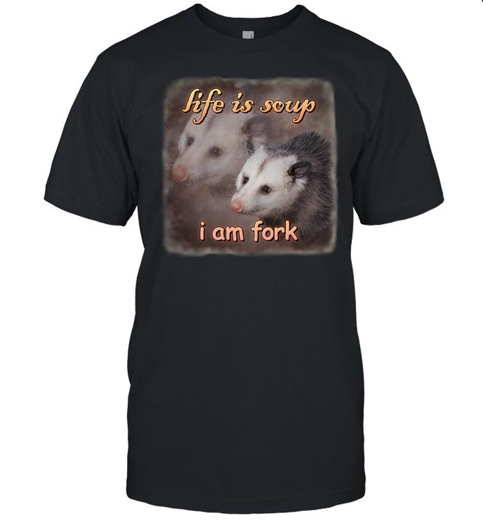 Life Is Soup I Am Fork Possum Hoodie