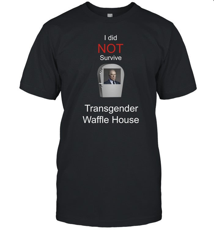 I Did Not Survive Transgender Waffle House Hoodie