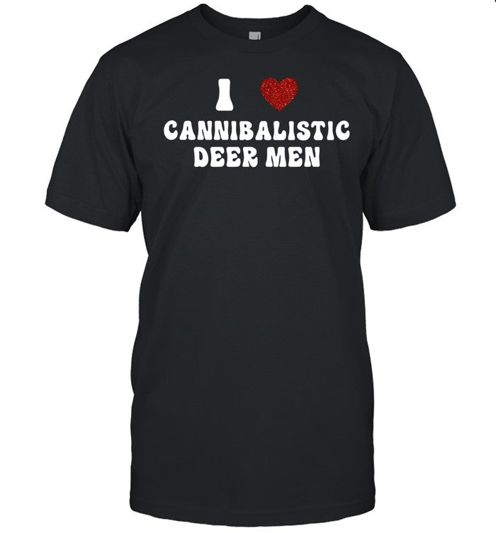 I Love Cannibalistic Deer Men Shirt