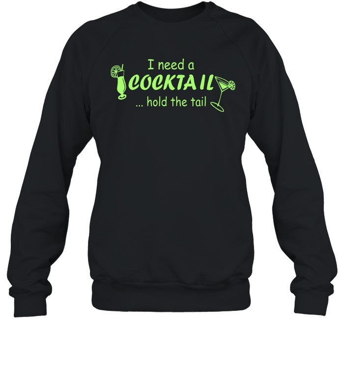 I Need Cocktail Hold The Tail Baby Hoodie