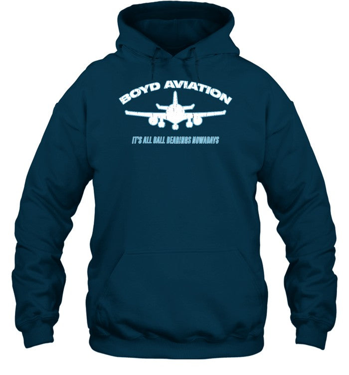 Boyd Aviation It's All Ball Bearings Nowadays Hoodie