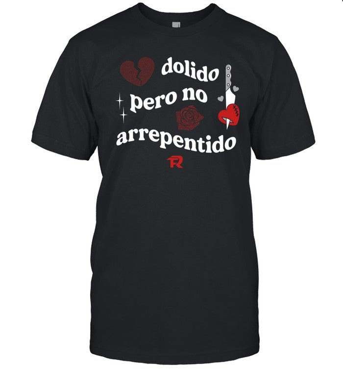 Limited Dolido Pero No Arrepentido Shirt