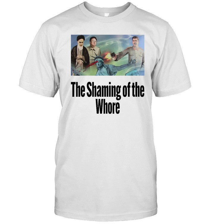 The Shaming Of The Whore T Shirts