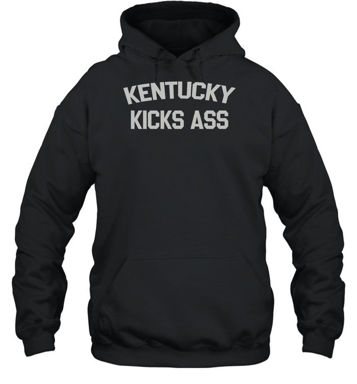 Kentucky For Kentucky Kentucky Kicks Ass Hoodie