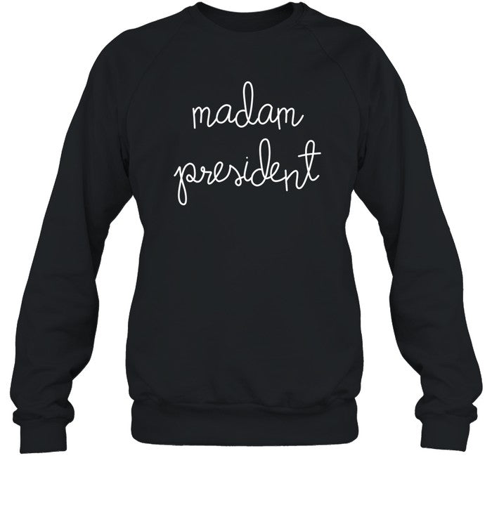 Limited Lingua Franca Madam President Sweatshirt