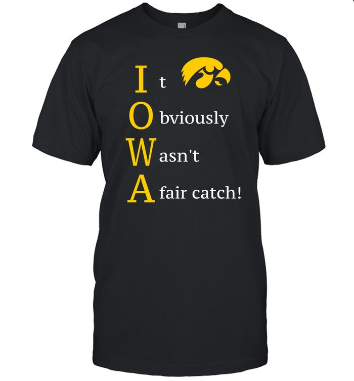 It Obviously Wasn't A Fair Catch T Shirt