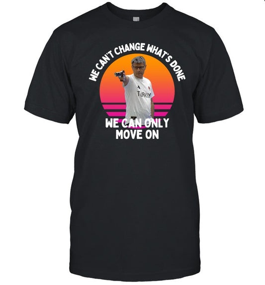 Limited Yusuf Dikec we canâ€™t change whatâ€™s done we can only move on vintage T Shirt