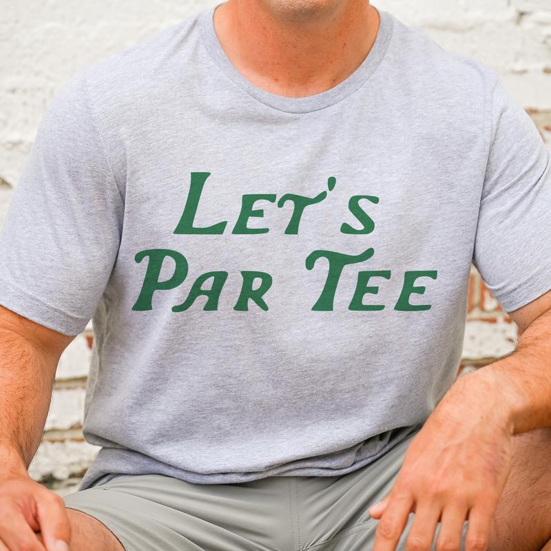 Golf Tshirts Golf Course Tees Country Club Golf T-Shirts Augusta Golf Sports Tees Golf Wives Tops Lets Par Tee Golf Tshirts 18th Hole T-Shirts