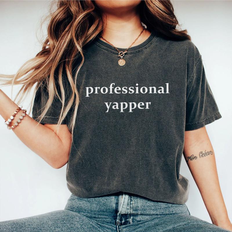 Professional Yapper Shirt, Funny Women T-Shirt, Trendy Meme Shirt, Sarcasm Tee, Funny Shirts For Women, Womens Funny Shirt, Girly Shirt, Y2K Meme T-Shirt, Gifts for Her, Funny Women Top