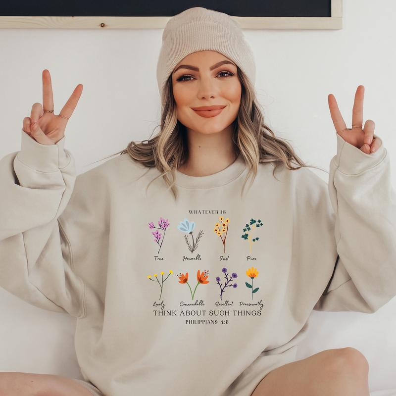 Whatever is Think About Such Things Wildflower Philippians 48 Sweatshirt, Flower Christian Bible Verse Shirt