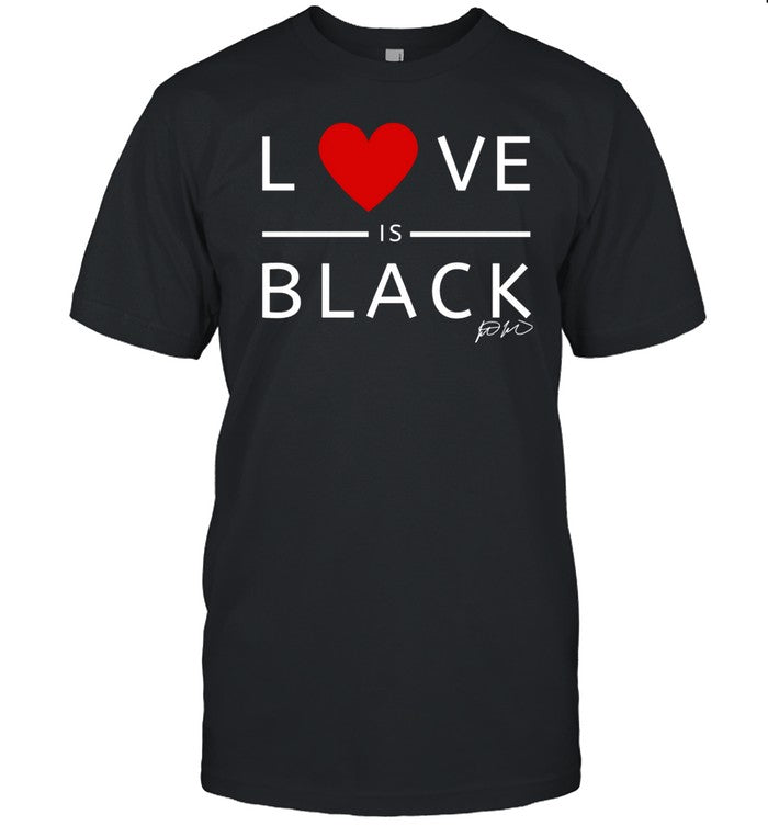 Rashad Mooreman Wearing Love Is Black Shirt
