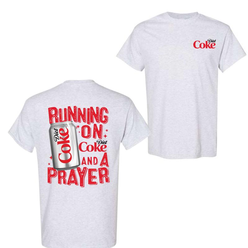 Running On Diet Coke And A Prayer T-Shirt, Diet Coke T-Shirt For Men And Women, Trendy Shirt