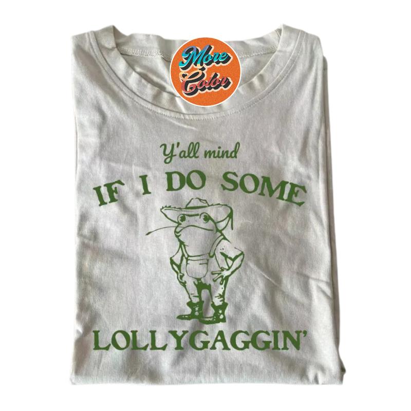 Cowboy Frog Y'all Mind If I Do Some Lollygaggin T-shirt, Sweatshirt, Cotton Unisex Shirt, Crew Neck, Size S- 4xl, Menswear Top, Womenswear Top Underwe