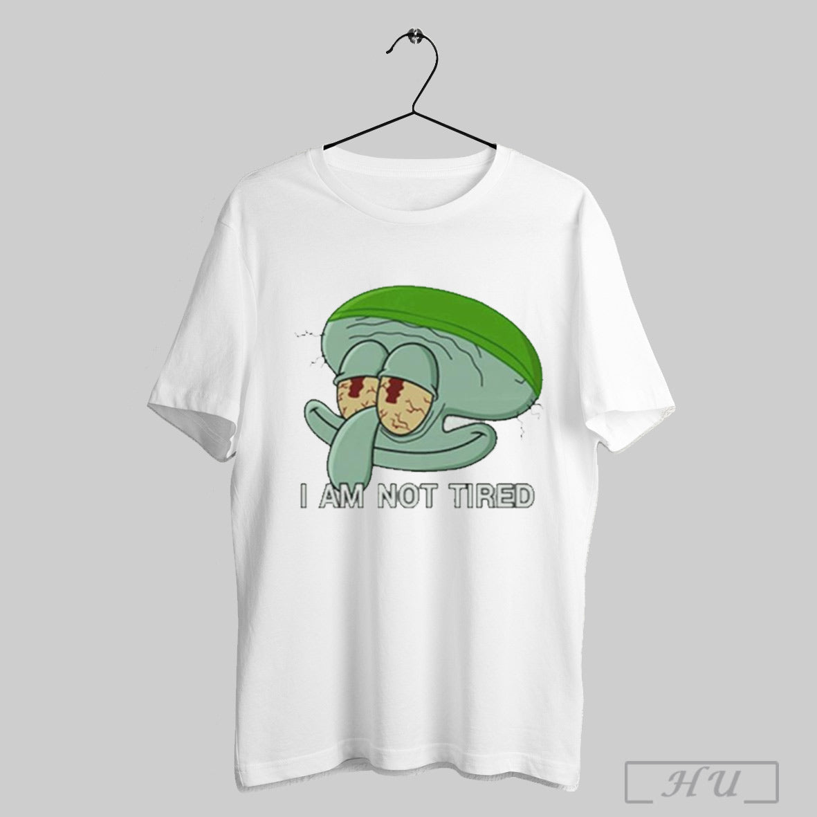 Squidward I Am Not Tired T Shirt Sweatshirt