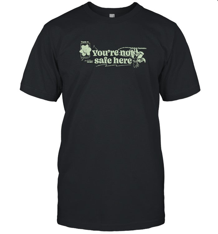 Gwp You'Re Not Safe Here Shirt 2024