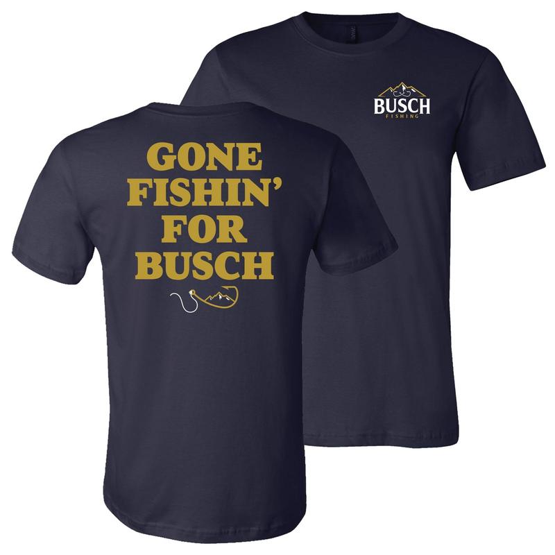 Busch Gone Fishing T-Shirt Unisex - Gym to Street Wear - Choose Your Color - Wear It Your Way - Multiple Sizes Available - Find Your Style