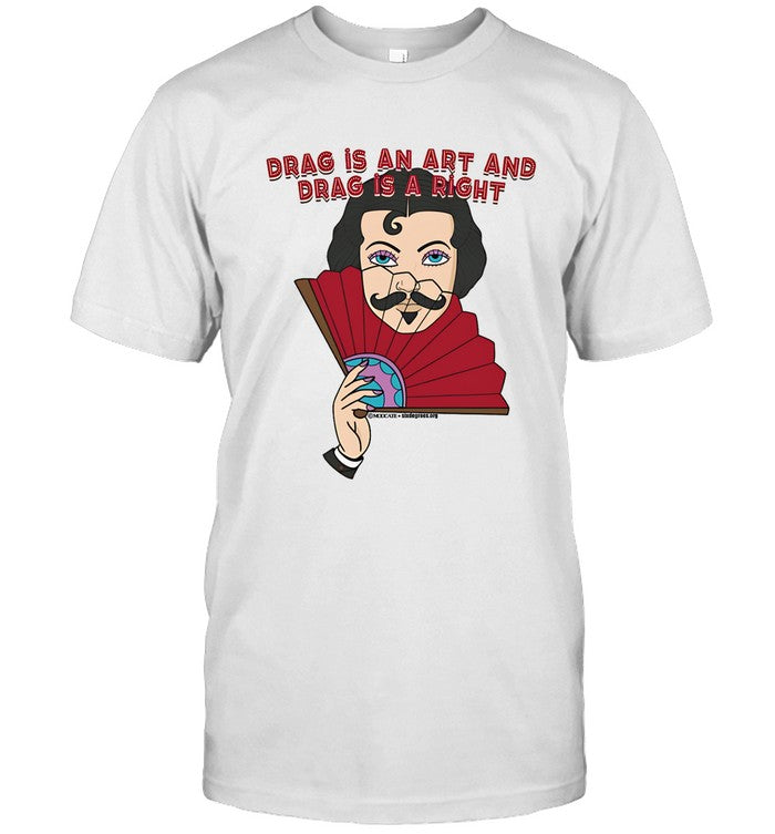 Drag is an Art Drag is a Right Shirt New