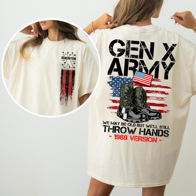 Customized Gen X army tshirt, Custom Year est.1969 Of Birth Shirt, The True FAFO Gen X new version Two side shirt Raised on Hose Water and Neglect shirt, Gen X tshirt