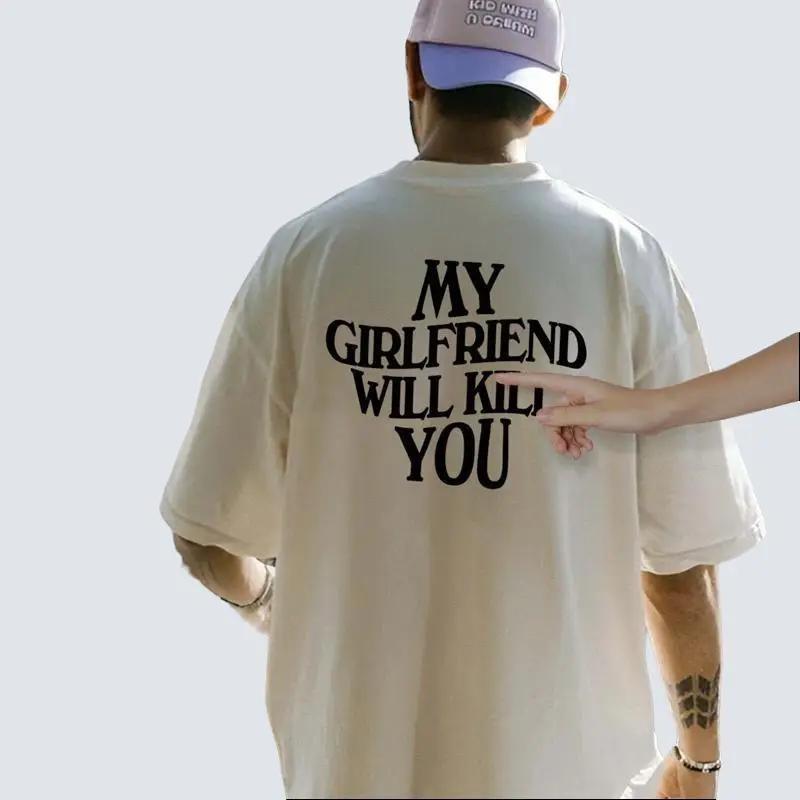 My Girlfriend Will Kll You, Funny Relationship T-Shirt, Boyfriend Gift, Couple Tee, ValentineÃ¢â‚¬â„¢s Day, Unisex Short Sleeve Top Fit Clothing color  shirt
