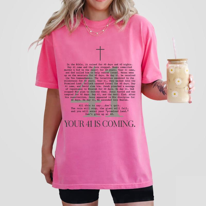 Your 41 Is Coming Shirt, Christian Comfort Tee, Religious Shirts, Christian Shirts For Women, Faith Shirt, Bible Verse Shirt, Baptism Gifts For Her, Christian Gifts For Women, Women Top