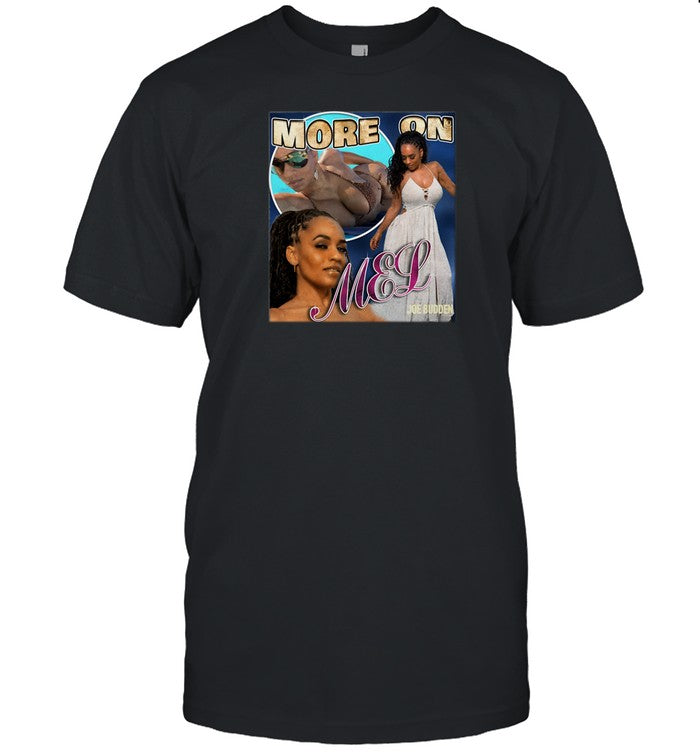 More On Mel Shirt Joe Budden