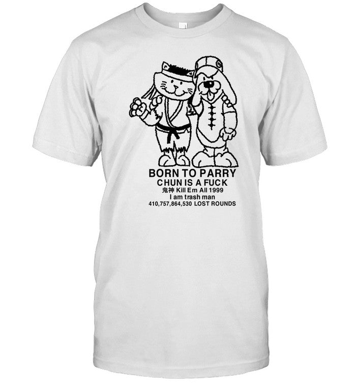 Hilightmoon Born To Parry Chun Is A Fuck Kill Em All 1999 Tee