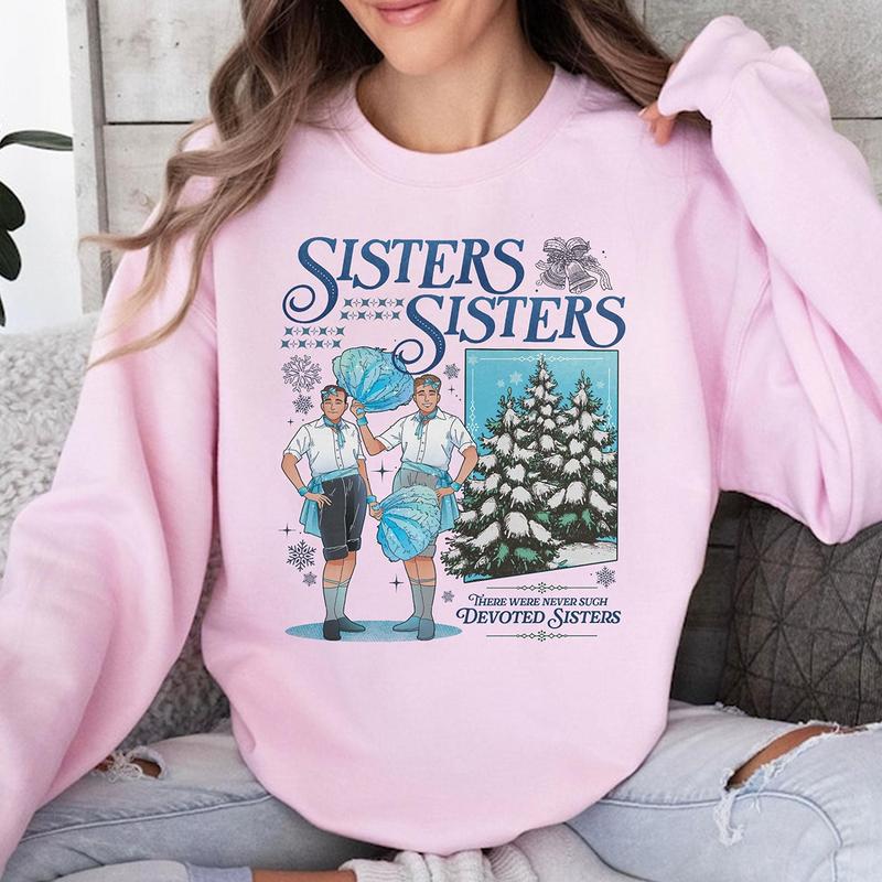 Haynes Sisters White Christmas Movie Sweatshirt, Sisters Sisters Boy Version, Christmas Song Shirt, Xmas Gifts, Bing Crosby Danny Kaye