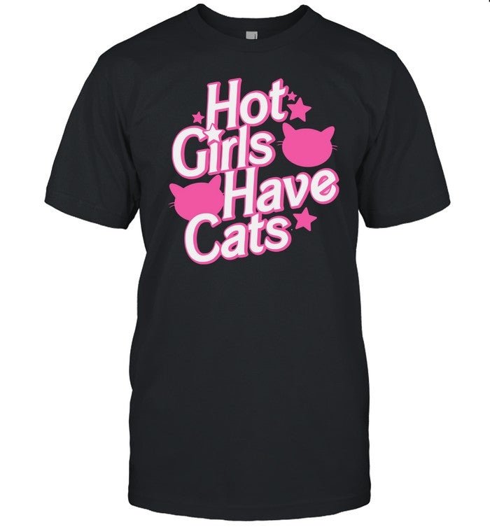 Shirt Hot Girls Have Cats